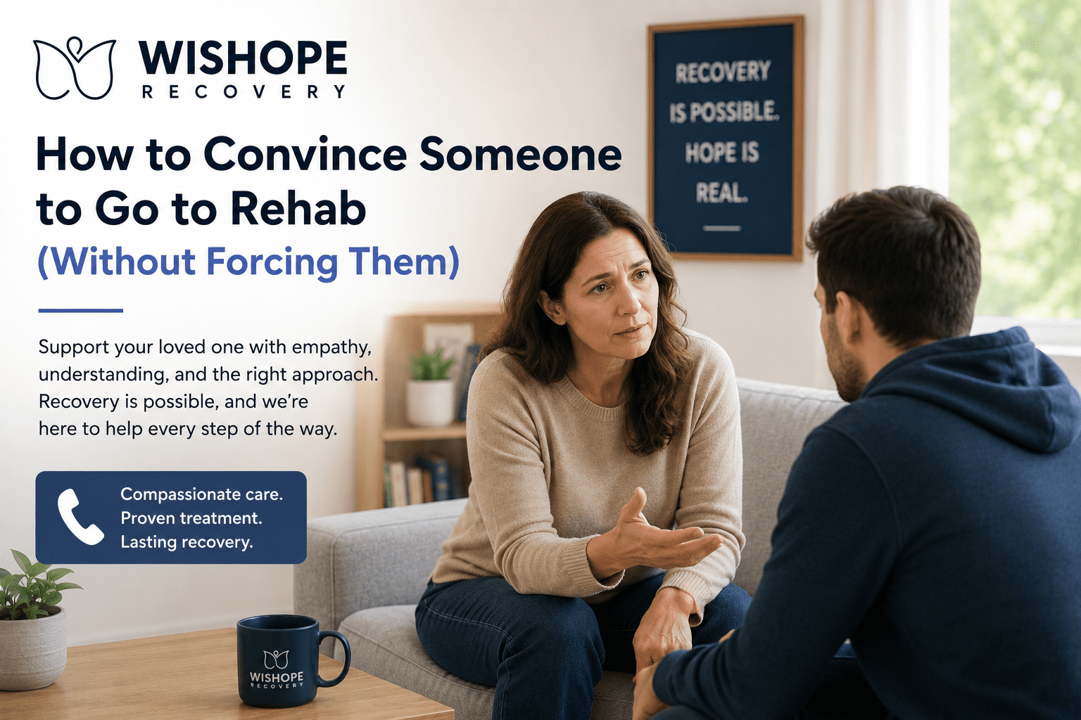 Family member encouraging a loved one to seek addiction treatment and rehab support at WisHope Recovery